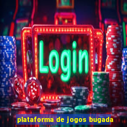 plataforma de jogos bugada